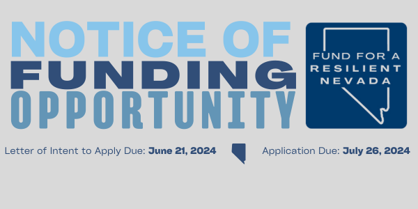Graphic for the Notice of Funding Opportunity for the Fund for a Resilient Nevada due dates of June 21 for the letter and July 26 for the application